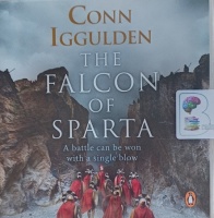 The Falcon of Sparta written by Conn Iggulden performed by Michael Fox on Audio CD (Unabridged)